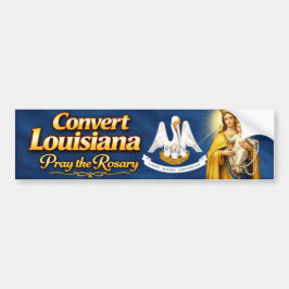 Konvertiere Louisiana .. Bete den Rosenkranz Autoaufkleber