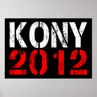 KONY 2012 GROSSES POSTER