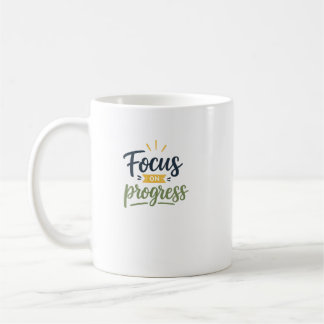 Konzentriere dich auf den Fortschritt Motivationsz Kaffeetasse