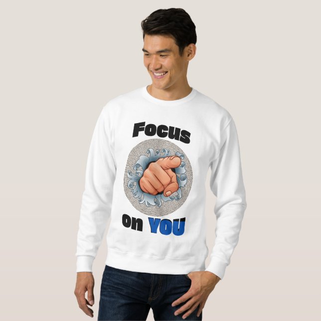 Konzentriere dich auf DICH SELBST Sweatshirt (Vorne ganz)
