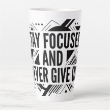 Konzentriert bleiben, niemals aufgeben Latte-Mug