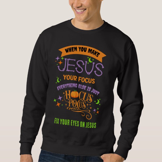 KONZUS AUF JESUS Hocus Pocus CHRISTLICH HALLOWEEN Sweatshirt (Vorderseite)