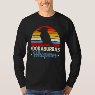 Kookaburra Whisperer Vogelbeobachtung Bird Vogelbe T-Shirt