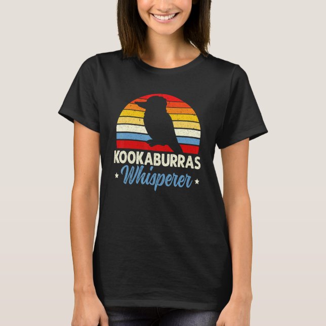 Kookaburra Whisperer Vogelbeobachtung Bird Vogelbe T-Shirt (Vorderseite)