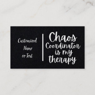 Koordinator für das Chaos ist meine Therapie Visitenkarte