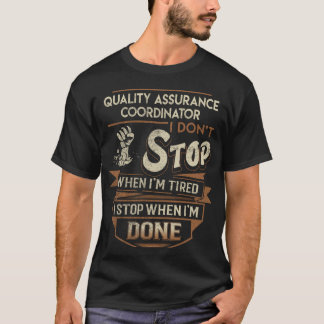 Koordinator für die Qualitätssicherung T- Ich halt T-Shirt