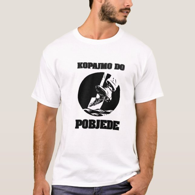 Kopajmo tun Pobjede Sarajevo Plakat T-Shirt (Vorderseite)