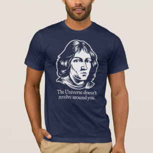 Kopernikusegocentrism-Shirt T-Shirt