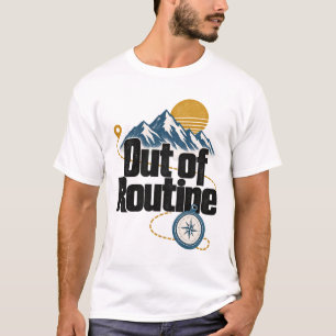 Kopie aus der Routine Geschenk für Reisende T-Shirt