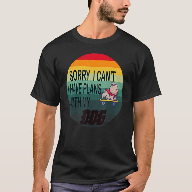 Kopie der Kopie leider kann ich Pläne mit meinem D T-Shirt (Vorderseite)