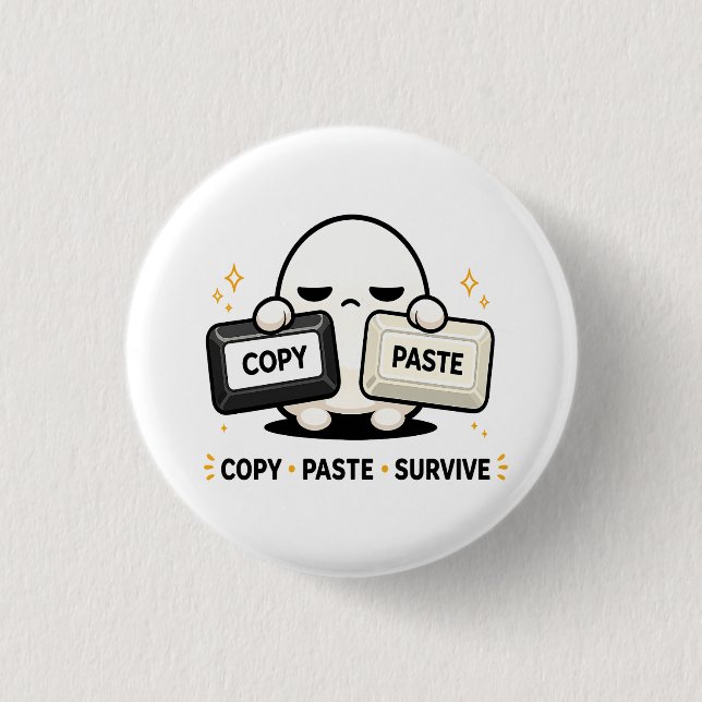 Kopieren Einfügen Überleben - Lustiger Tech Coding Button (Vorderseite)