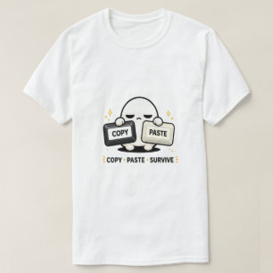 Kopieren Einfügen Überleben - Lustiger Tech Coding T-Shirt