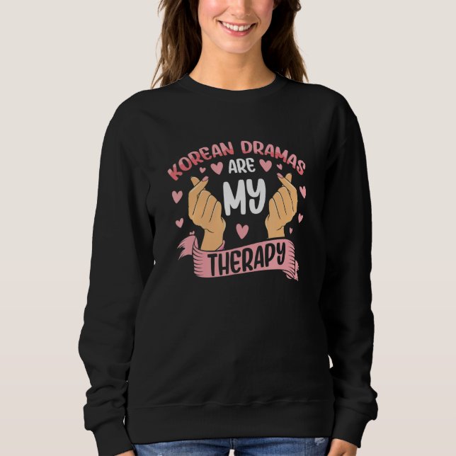 Korea Dramas Therapy Kdrama Kpop Seoul Korea Asien Sweatshirt (Vorderseite)