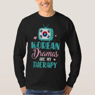 Koreanische Dramen sind meine Therapie K Drama T-Shirt
