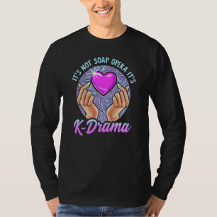 Koreanisches Drama Itu2019s Not Soap Opera Itu2019 T-Shirt