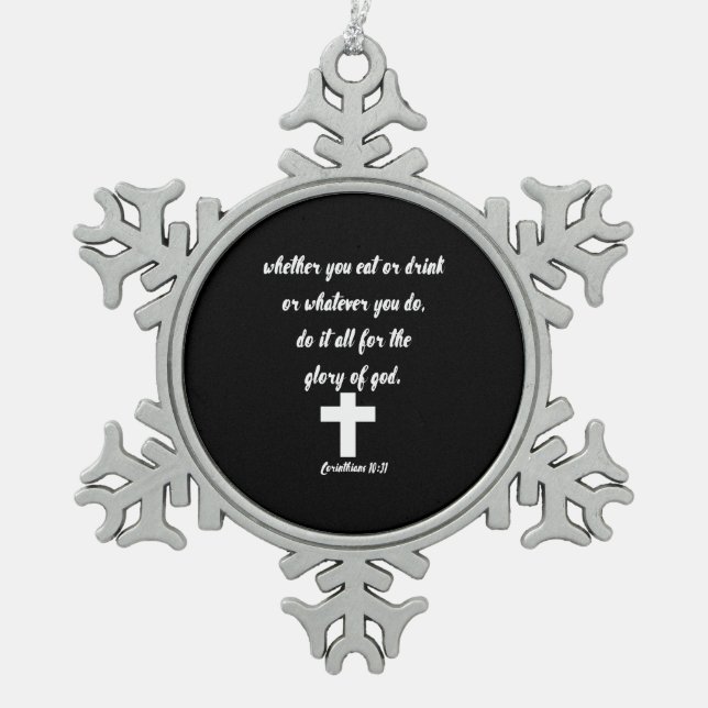 Korinther 10:31 schneeflocken Zinn-Ornament (Vorderseite)