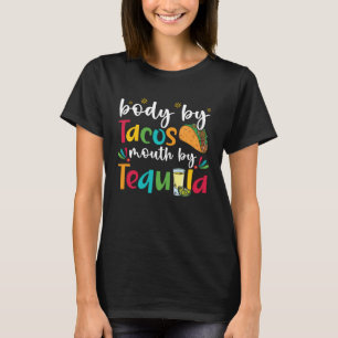 Körper durch Tacos Mund durch Tequila Trinker Cinc T-Shirt