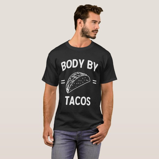 Körper durch Tacos T-Shirt (Vorne ganz)