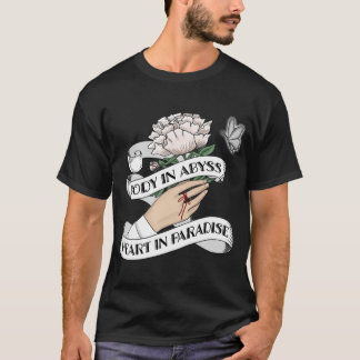 Körper im Abgrund, Herz im Paradies T-Shirt
