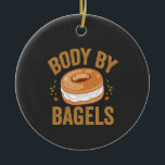 Körper von Bagels Funny jüdisch Hanukkah Donut Ges Keramik Ornament<br><div class="desc">hanukkah,  passover, jiddisch, chanukah, jüdisch, menorah, jew, gift, Geburtstag, Bagel</div>