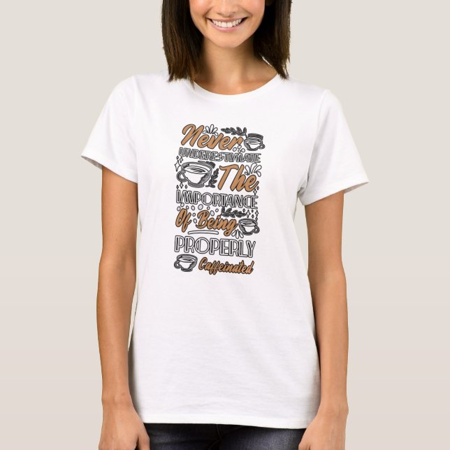 korrekt koffeiniert T-Shirt (Vorderseite)