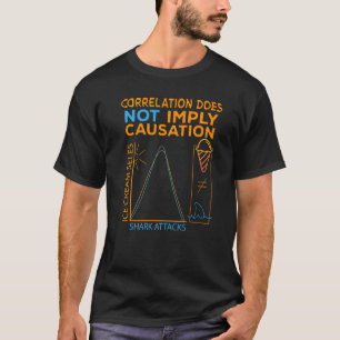 Korrelation bedeutet nicht, dass der Hai-Angriff v T-Shirt