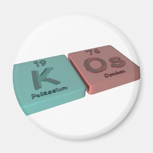 Kos als K Kalium und Os Osmium Magnet (Vorne)