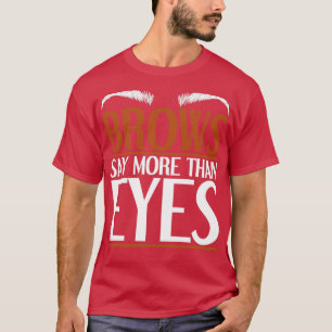 Kosmetologin Beauty Makeup Artist Funny Brow Arti T-Shirt