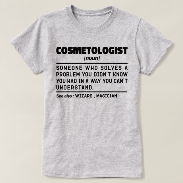Kosmetologin Noun Kosmetikarzt T-Shirt (Design vorne)
