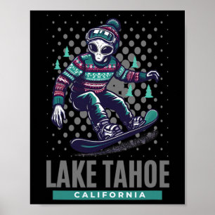 Kosmische Thrills - Alien Snowboarden im Tahoer Se Poster