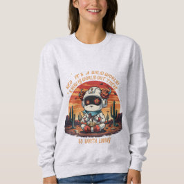 Kosmischer Frieden in einer wilden Welt Sweatshirt