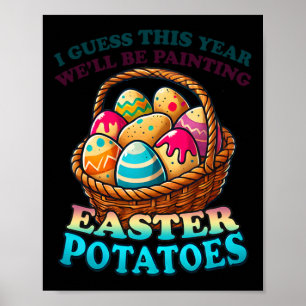 Kosten für Eier Dieses Jahr malen wir Kartoffeln S Poster