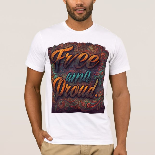 Kostenlos und stolz T-Shirt (Vorderseite)