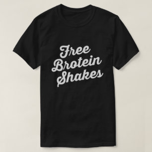 KOSTENLOSE BROTEIN SHAKES T-Shirt