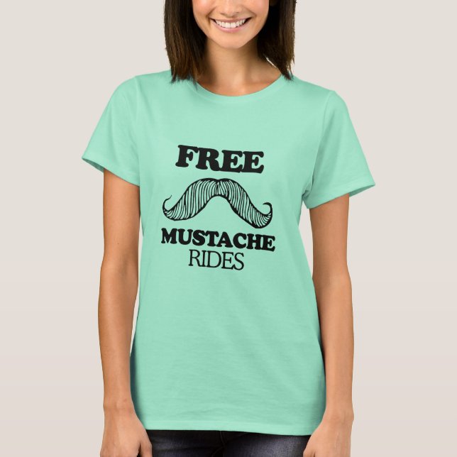 KOSTENLOSE MUSTACHE RIDES T - Shirt (Vorderseite)