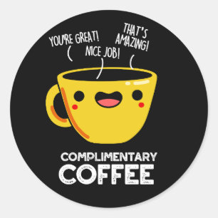 Kostenloser Kaffee Lustiger Trinkspruch Dunkler Hi Runder Aufkleber