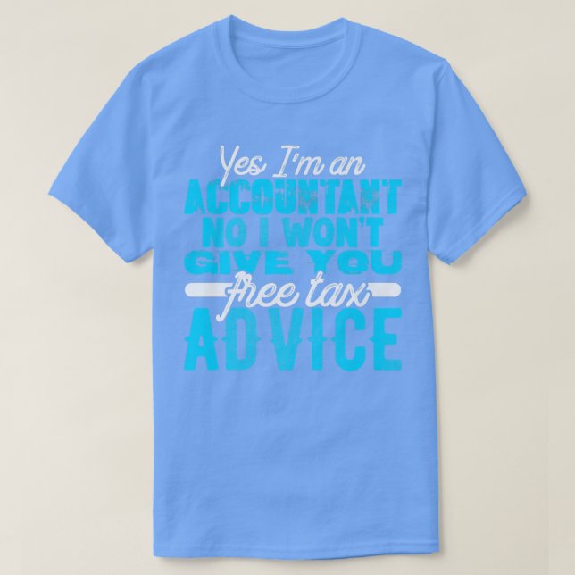 Kostenloser Rat als Buchhalter CPA Buchhalterin Fu T-Shirt (Design vorne)