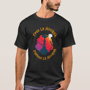 Kostenloses La Hookah Pasame La Hookah Pipe Tube H T-Shirt