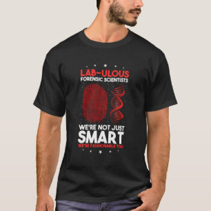 Kostenvoranschlag für forensische Wissenschaftler T-Shirt