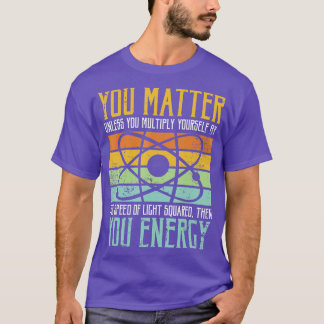 Kostenvoranschlag für Wissenschaft zählt für Sie E T-Shirt