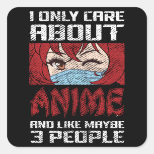 Kostenvoranschlag   Ich kümmere mich nur um Anime Quadratischer Aufkleber