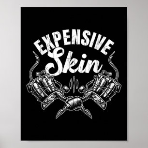Kostspieliger Skin Funny Tattoo Artist Tattoos Gra Poster