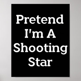 Kostüm 'Pretend A Shooting Star' Lustiger Hallowee Poster