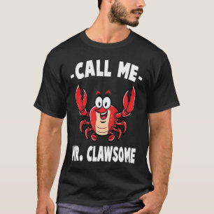 Krabbe Nennen Sie mich Herr Klauenstark Hummer T-Shirt