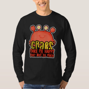 Krabben Krabben Krabben und Garnelen T-Shirt