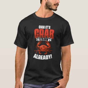 Krabbenfang-Saison Krabbenfischer Enthusiast Krabb T-Shirt