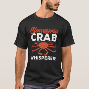 Krabbenfischen Clawesome Krabbenflüsterer Roter Kö T-Shirt