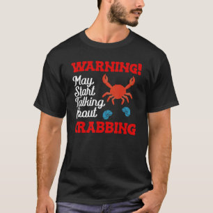 Krabbenfischen Reden über Krabbenfischen T-Shirt