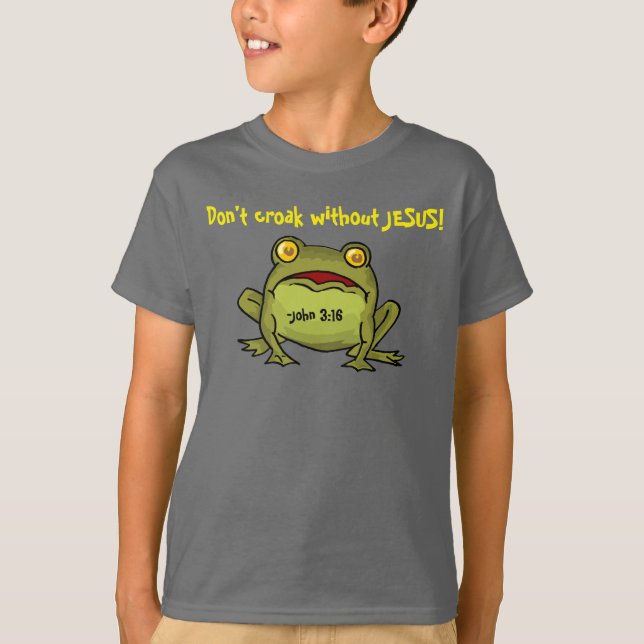 Krächzen Sie nicht ohne Jesus T-Shirt (Vorderseite)