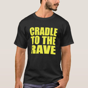 KRADLE ZUM RAVE T-Shirt